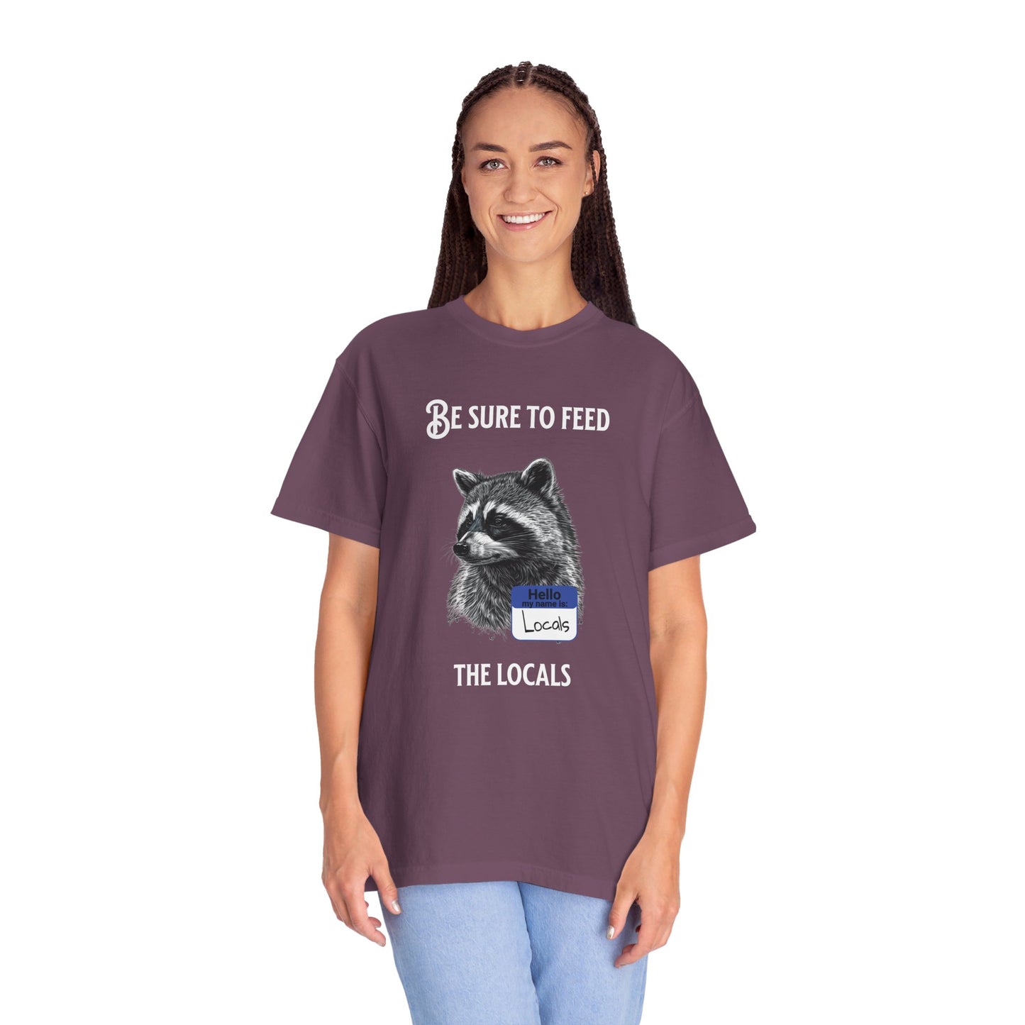 Be sure to feed the locals Racoon t-shirt, White text