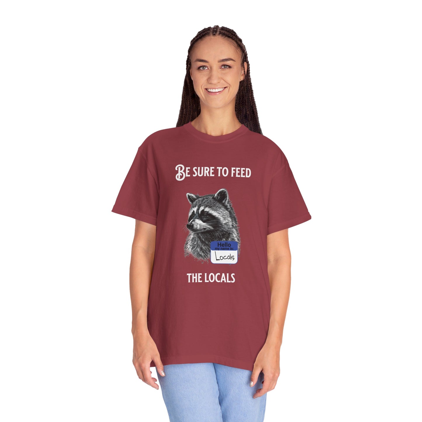 Be sure to feed the locals Racoon t-shirt, White text