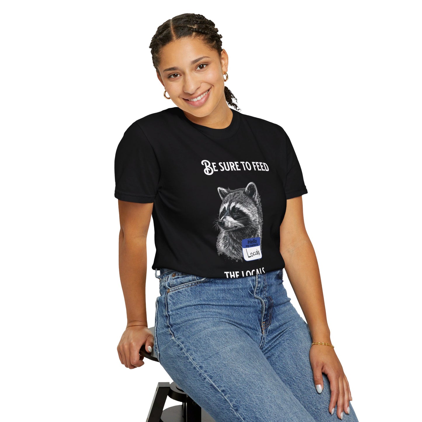 Be sure to feed the locals Racoon t-shirt, White text