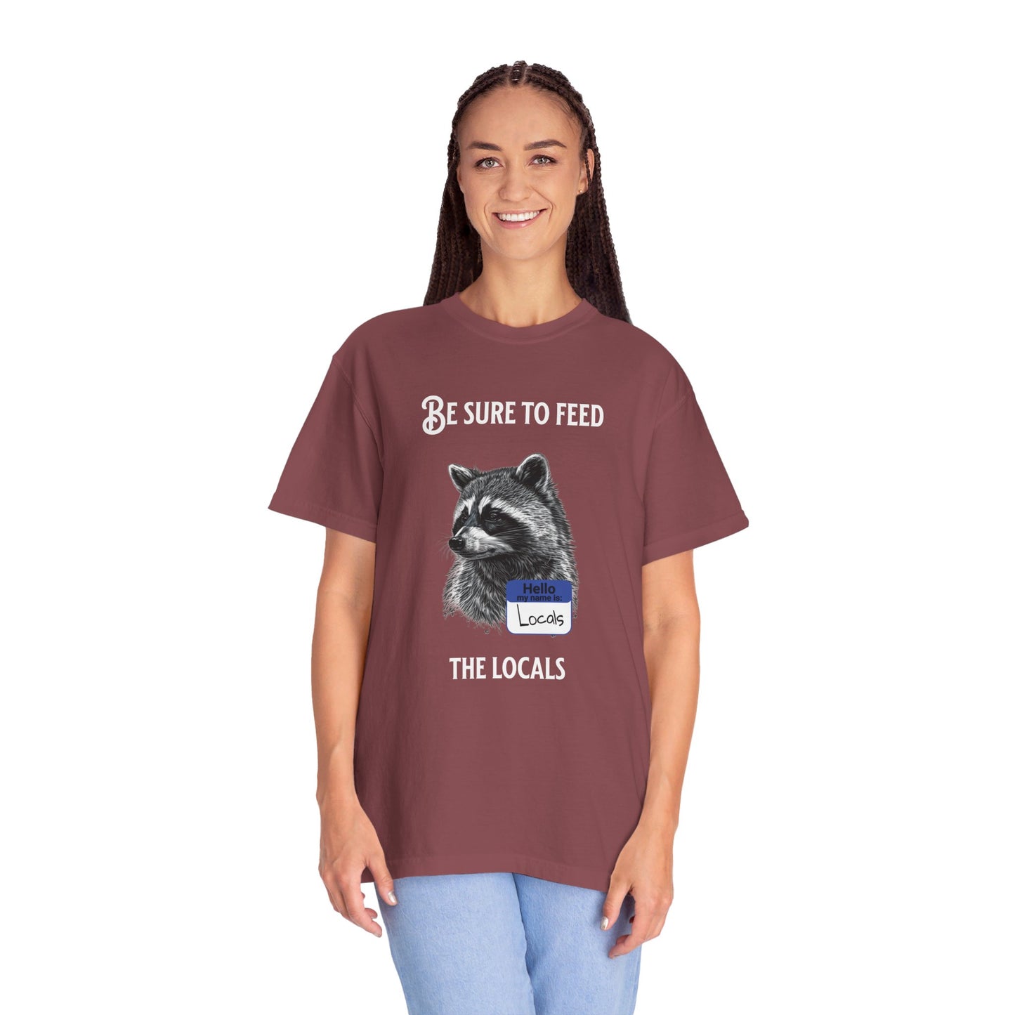 Be sure to feed the locals Racoon t-shirt, White text