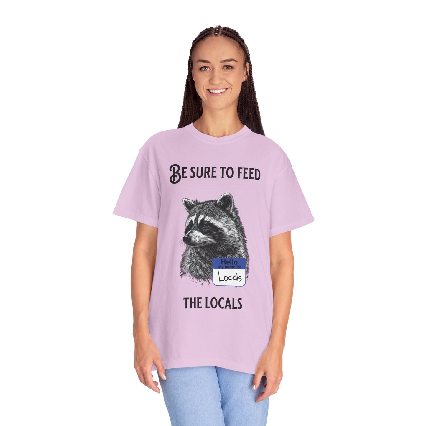 Be Sure to Feed the Locals T-Shirt — Raccoon Graphic Tee with "Hello, I'm Locals" Name Tag