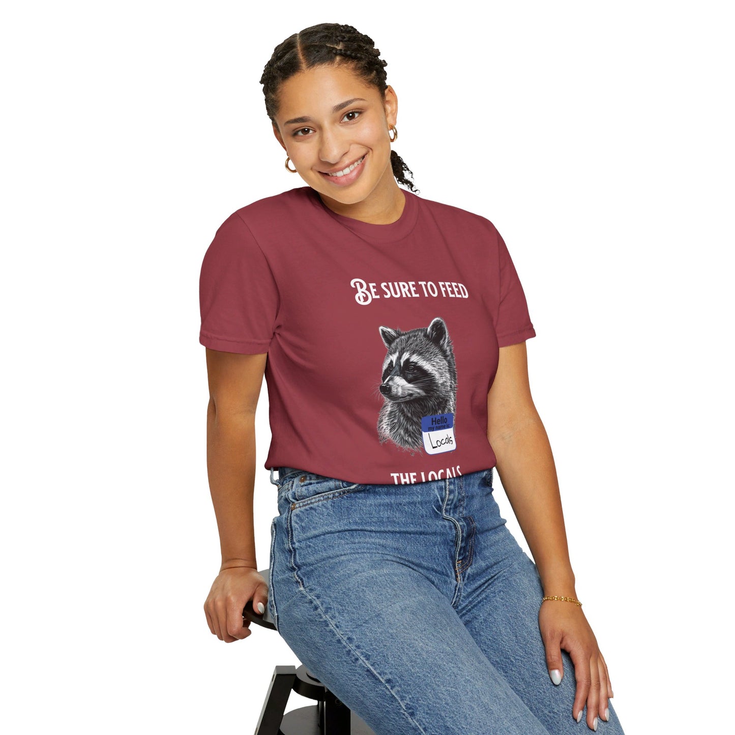 Be sure to feed the locals Racoon t-shirt, White text