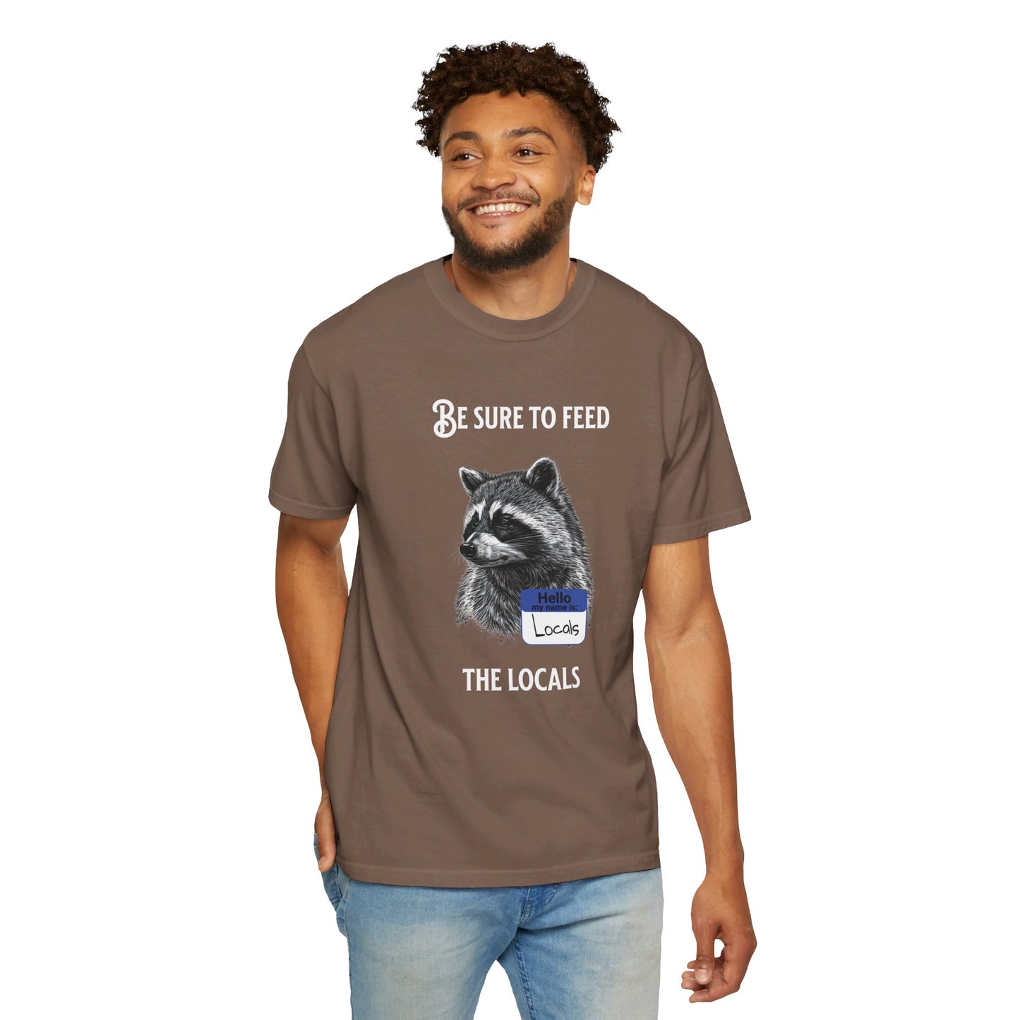 Be sure to feed the locals Racoon t-shirt, White text