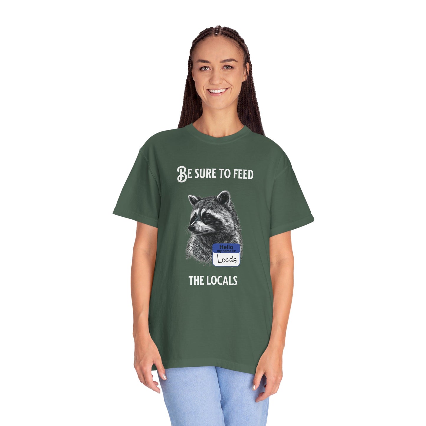 Be sure to feed the locals Racoon t-shirt, White text
