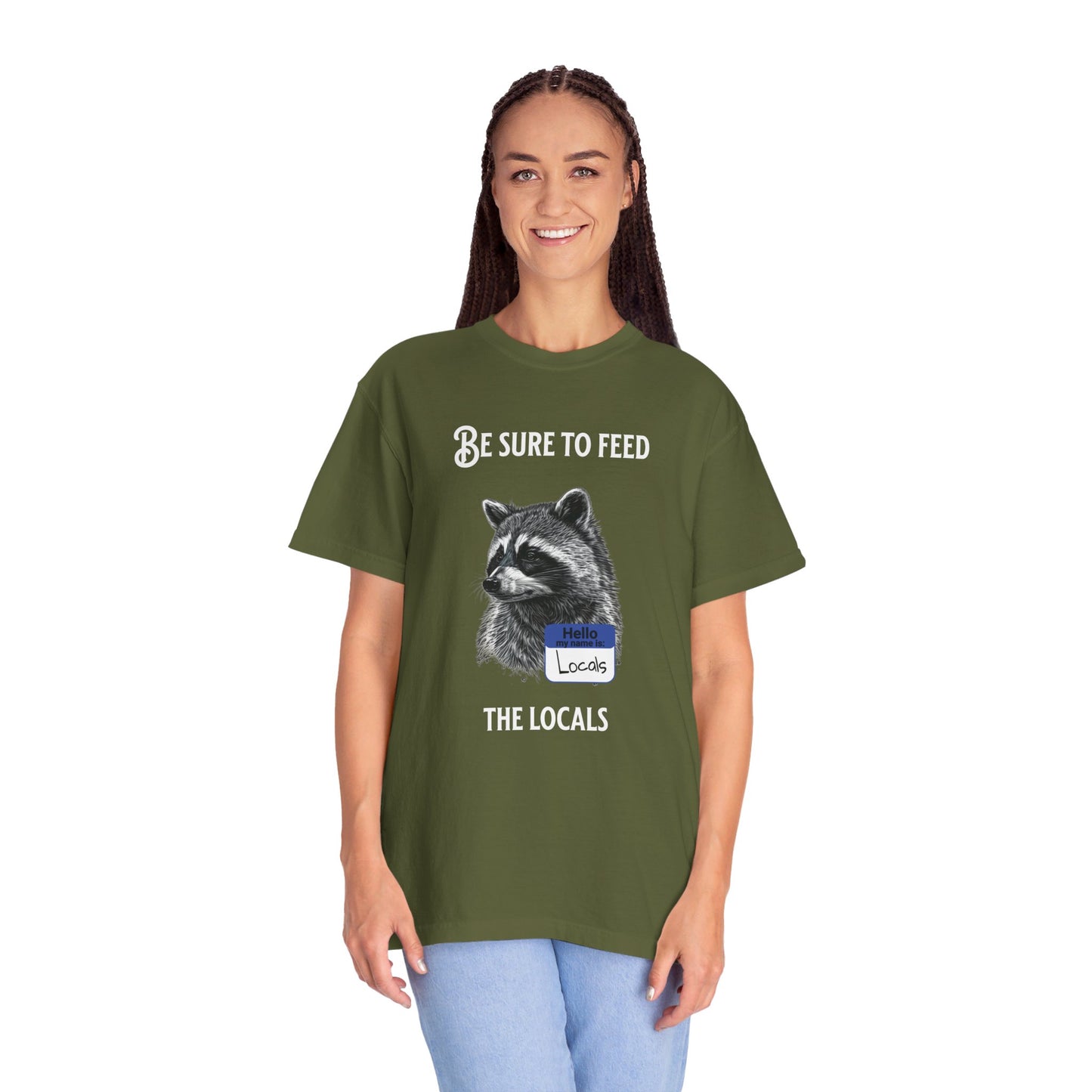 Be sure to feed the locals Racoon t-shirt, White text