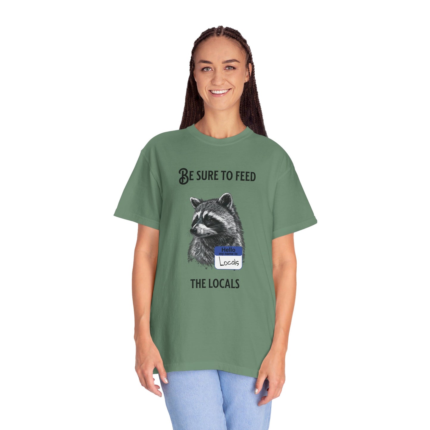 Be sure to feed the locals Racoon t-shirt