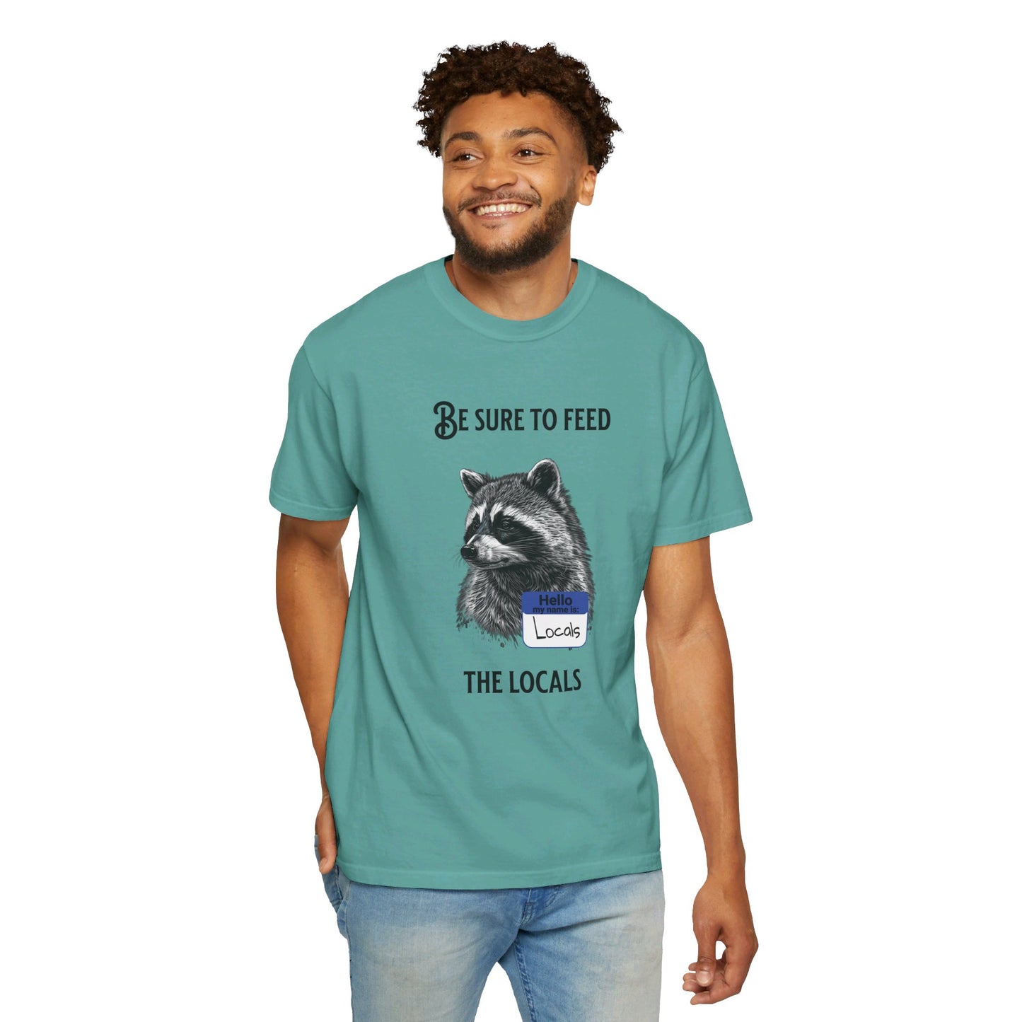 Be sure to feed the locals Racoon t-shirt