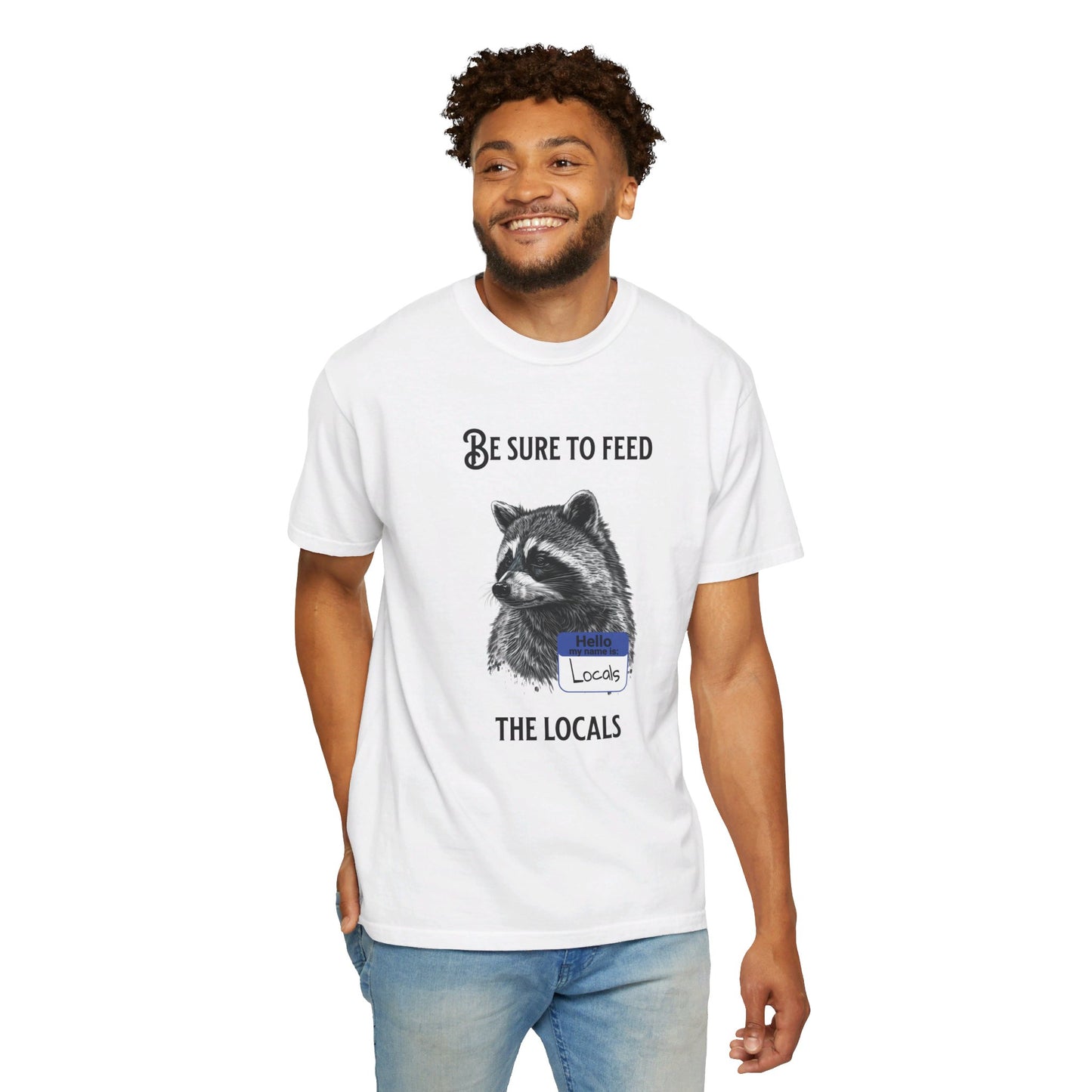 Be sure to feed the locals Racoon t-shirt