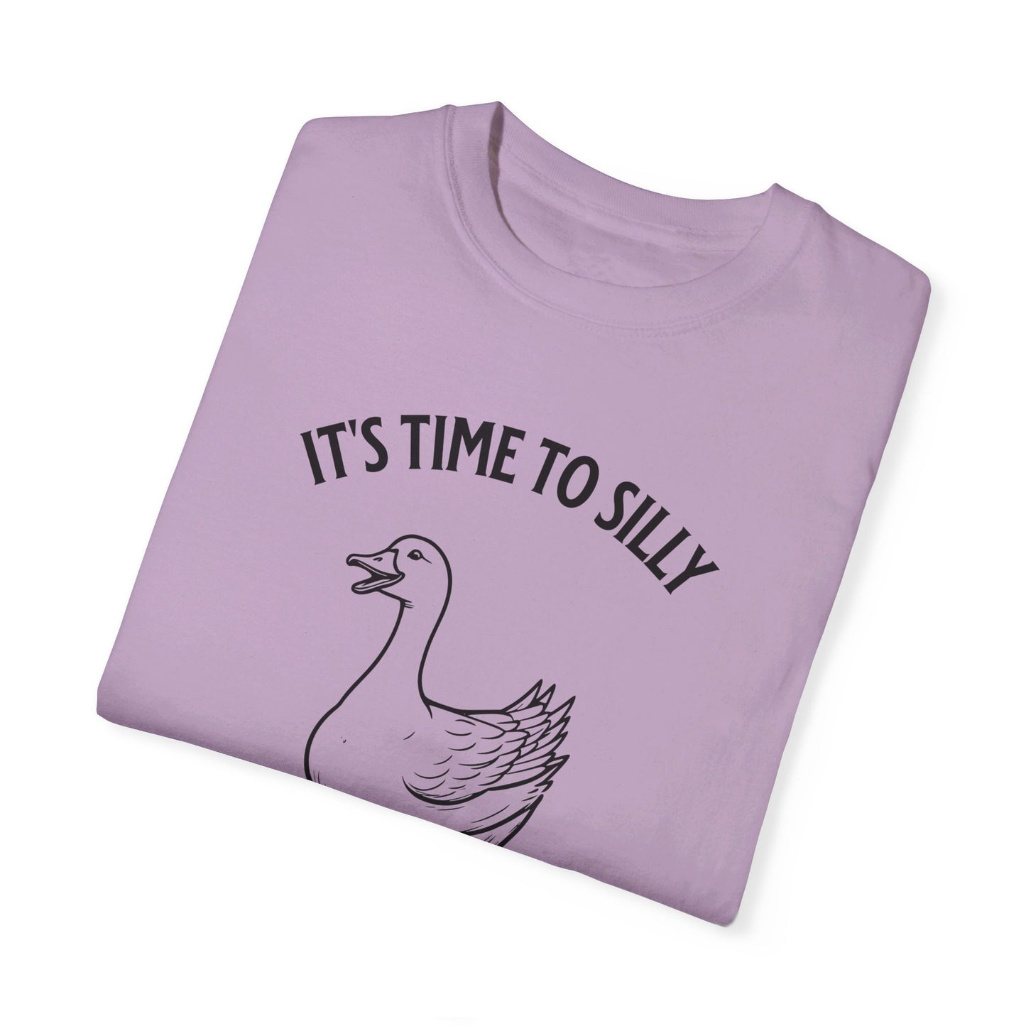 It's time to silly this goose t-shirt