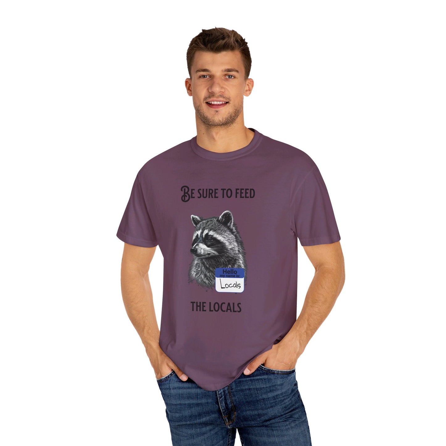 Be sure to feed the locals Racoon t-shirt