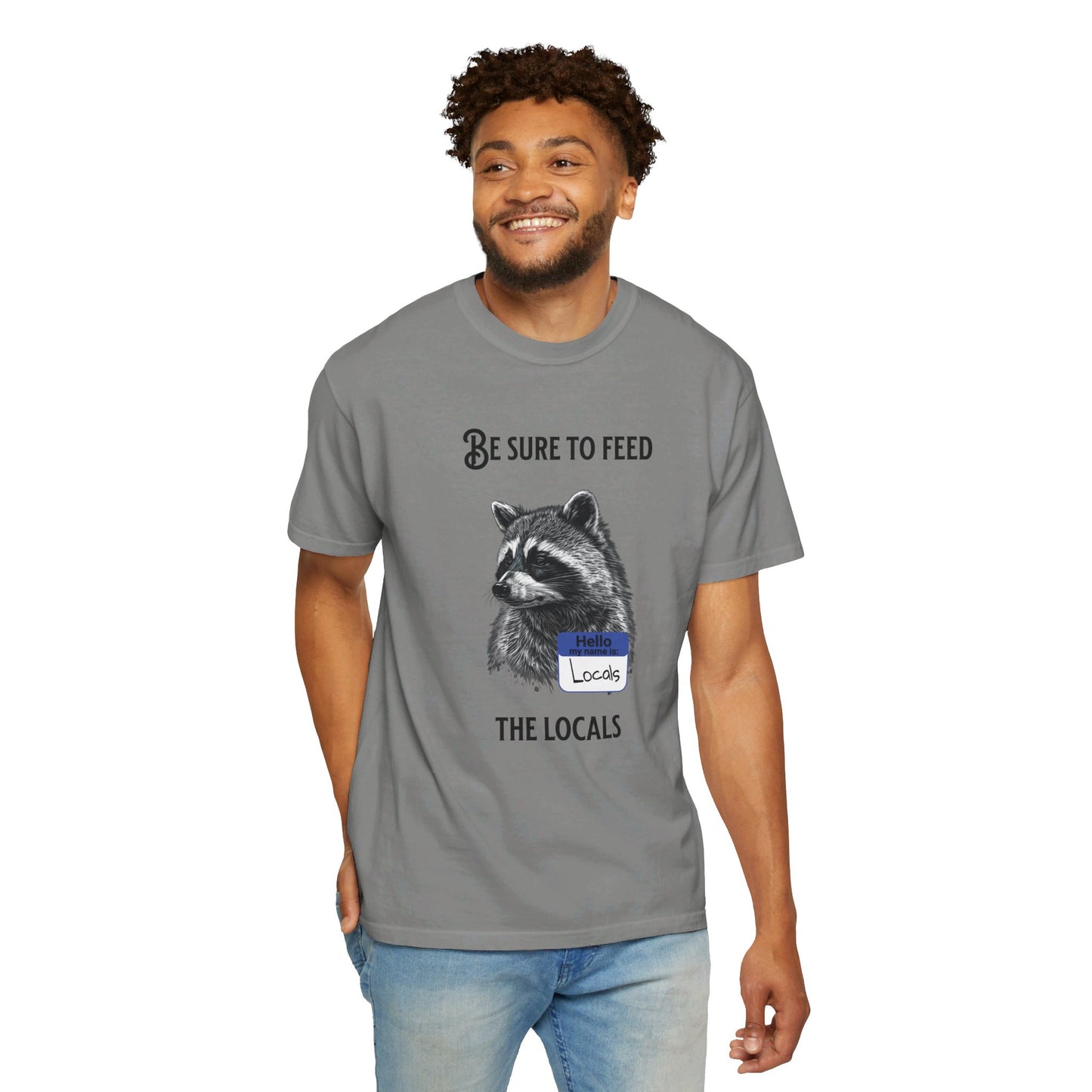 Be sure to feed the locals Racoon t-shirt