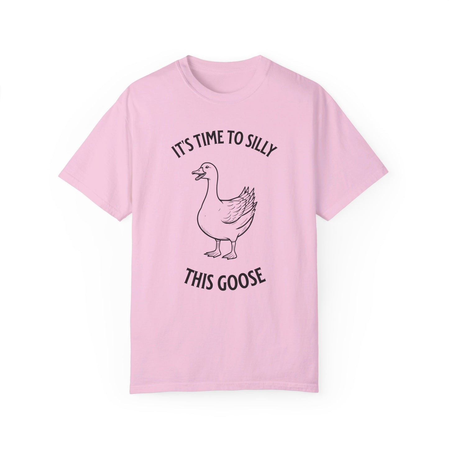 It's time to silly this goose t-shirt