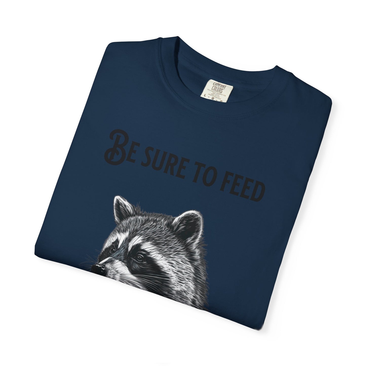 Be Sure to Feed the Locals T-Shirt — Raccoon Graphic Tee with "Hello, I'm Locals" Name Tag