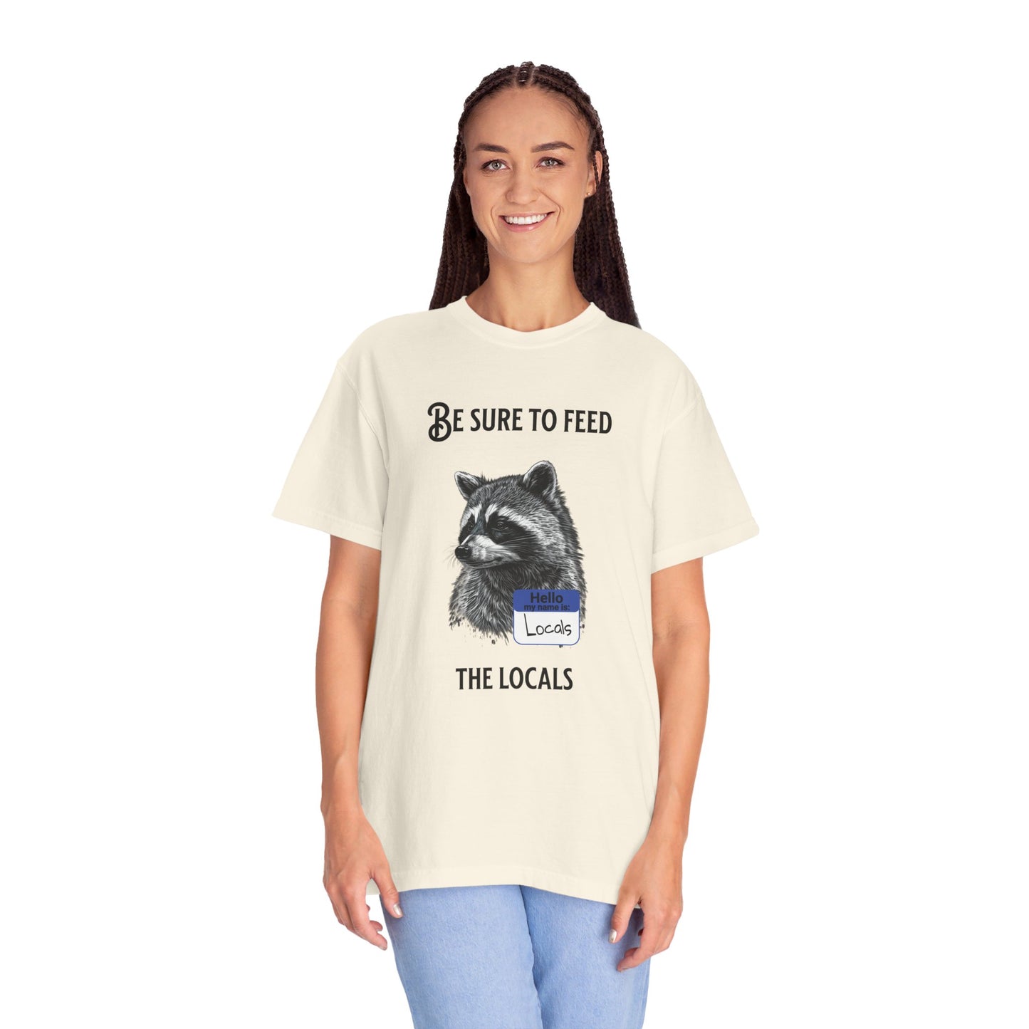 Be sure to feed the locals Racoon t-shirt