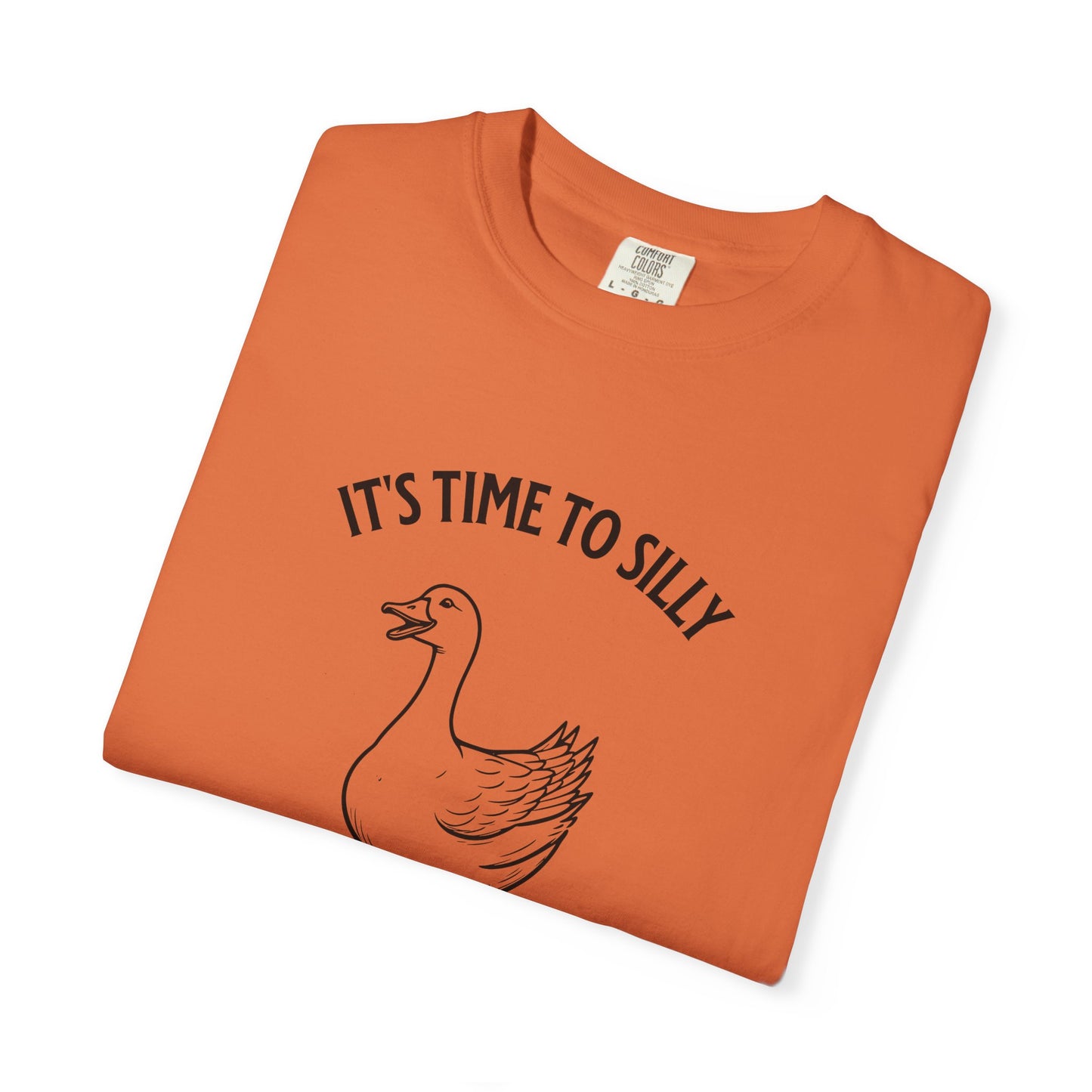 It's Time to Silly This Goose T-Shirt — Funny Goose Graphic Tee