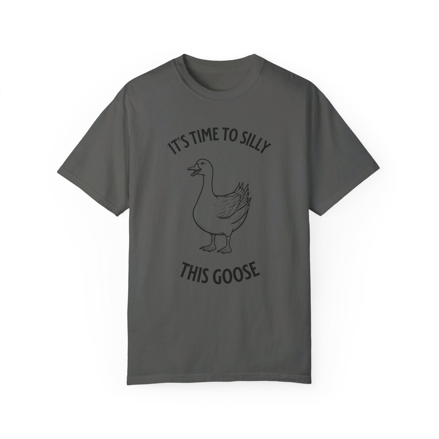 It's time to silly this goose t-shirt