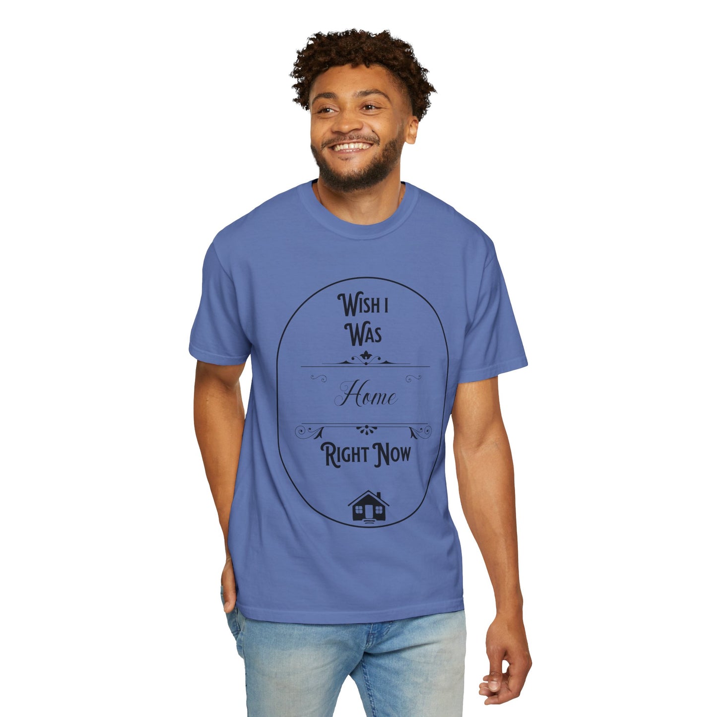 Wish I Was Home Right Now T-Shirt