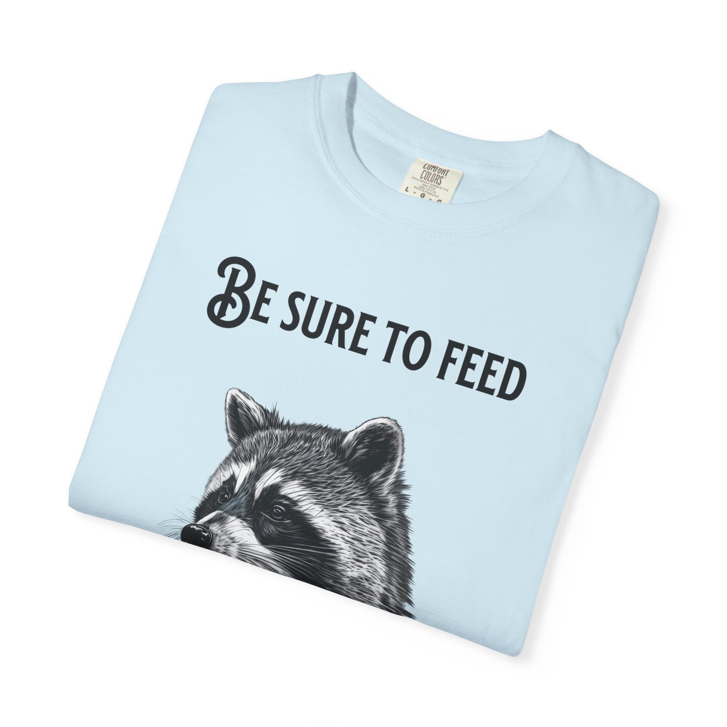 Be Sure to Feed the Locals T-Shirt — Raccoon Graphic Tee with "Hello, I'm Locals" Name Tag