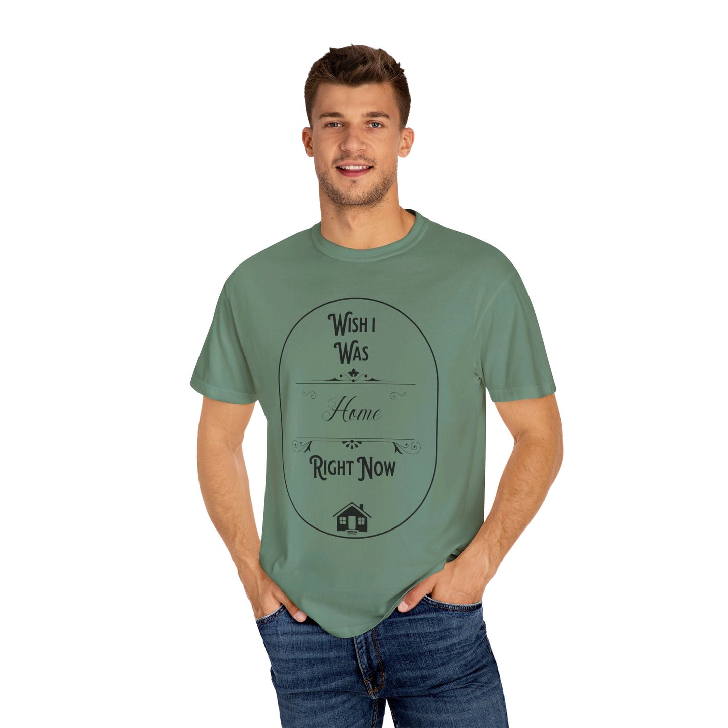 Wish I was home right now t-shirt