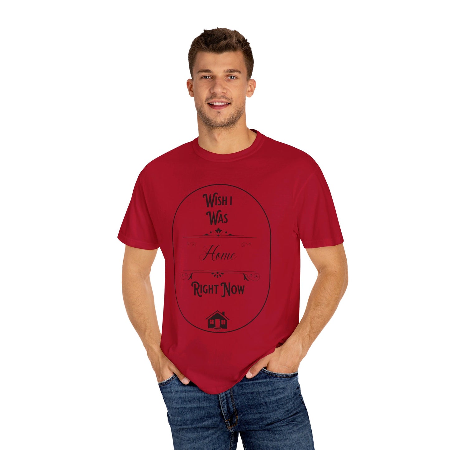 Wish I was home right now t-shirt