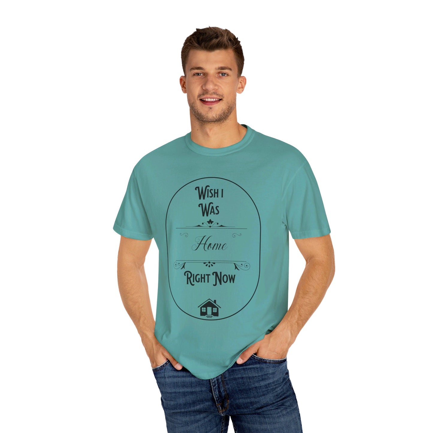 Wish I was home right now t-shirt