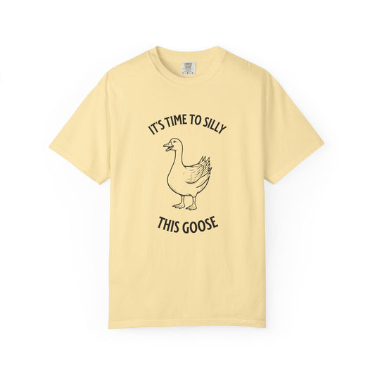 It's Time to Silly This Goose T-Shirt — Funny Goose Graphic Tee