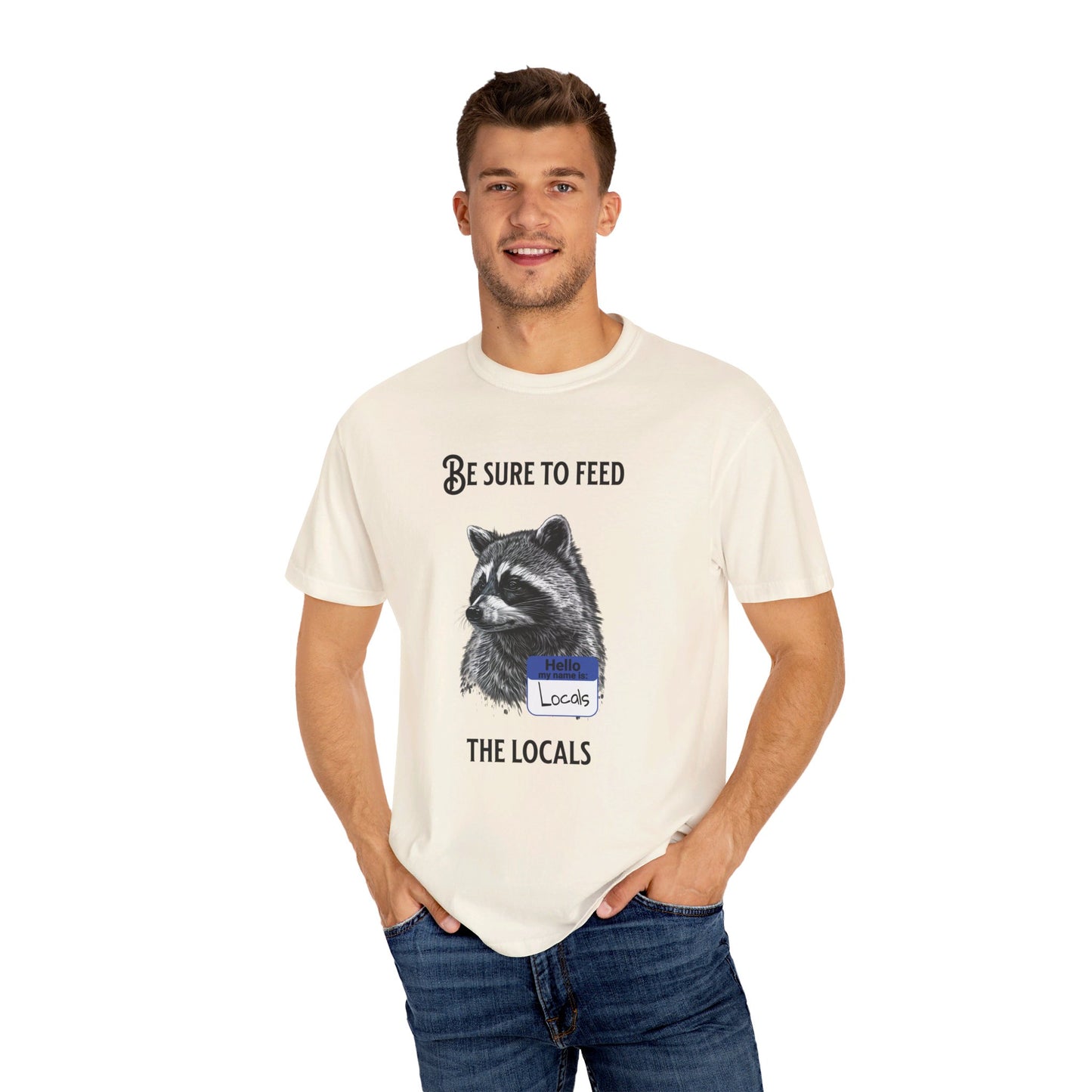 Be sure to feed the locals Racoon t-shirt