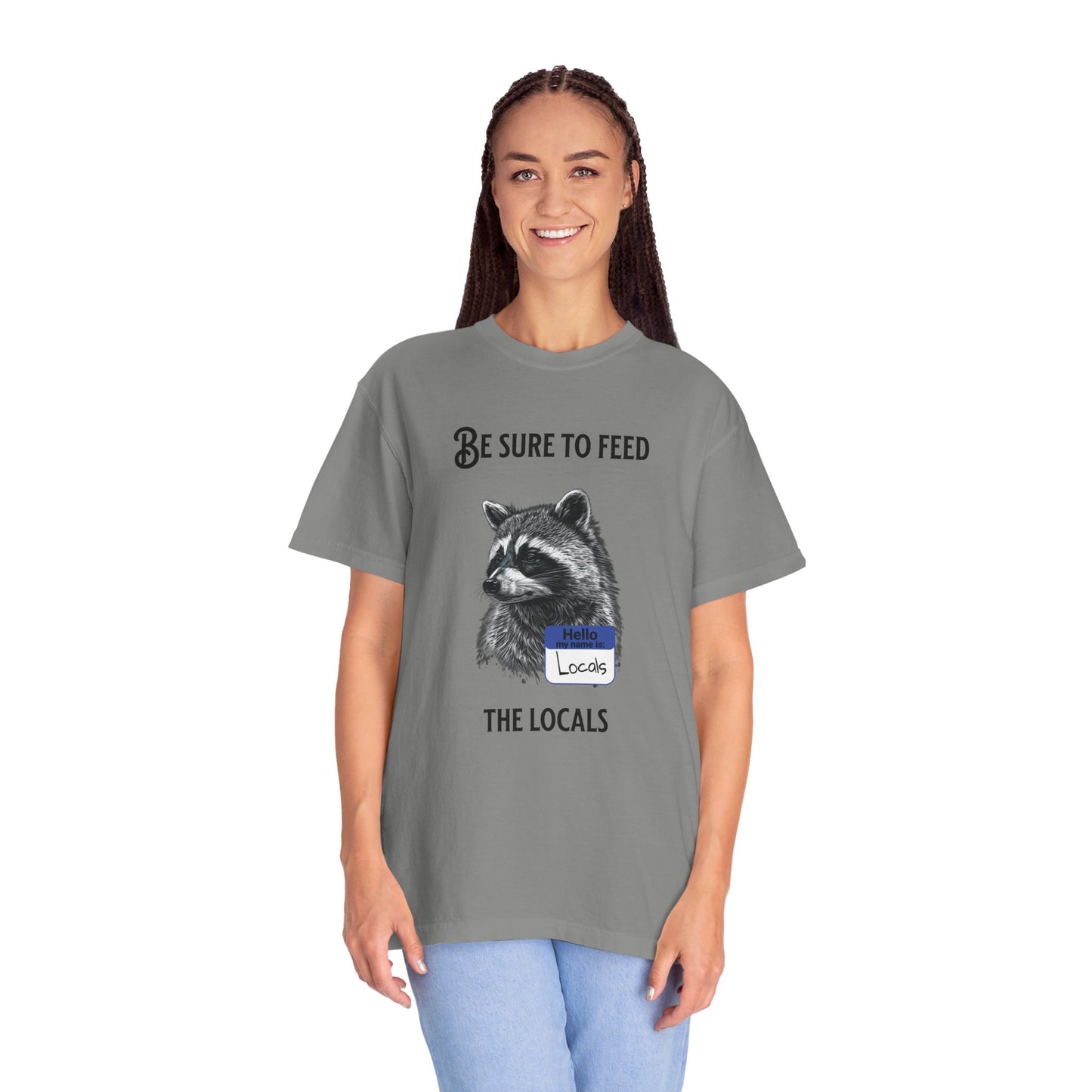 Be sure to feed the locals Racoon t-shirt