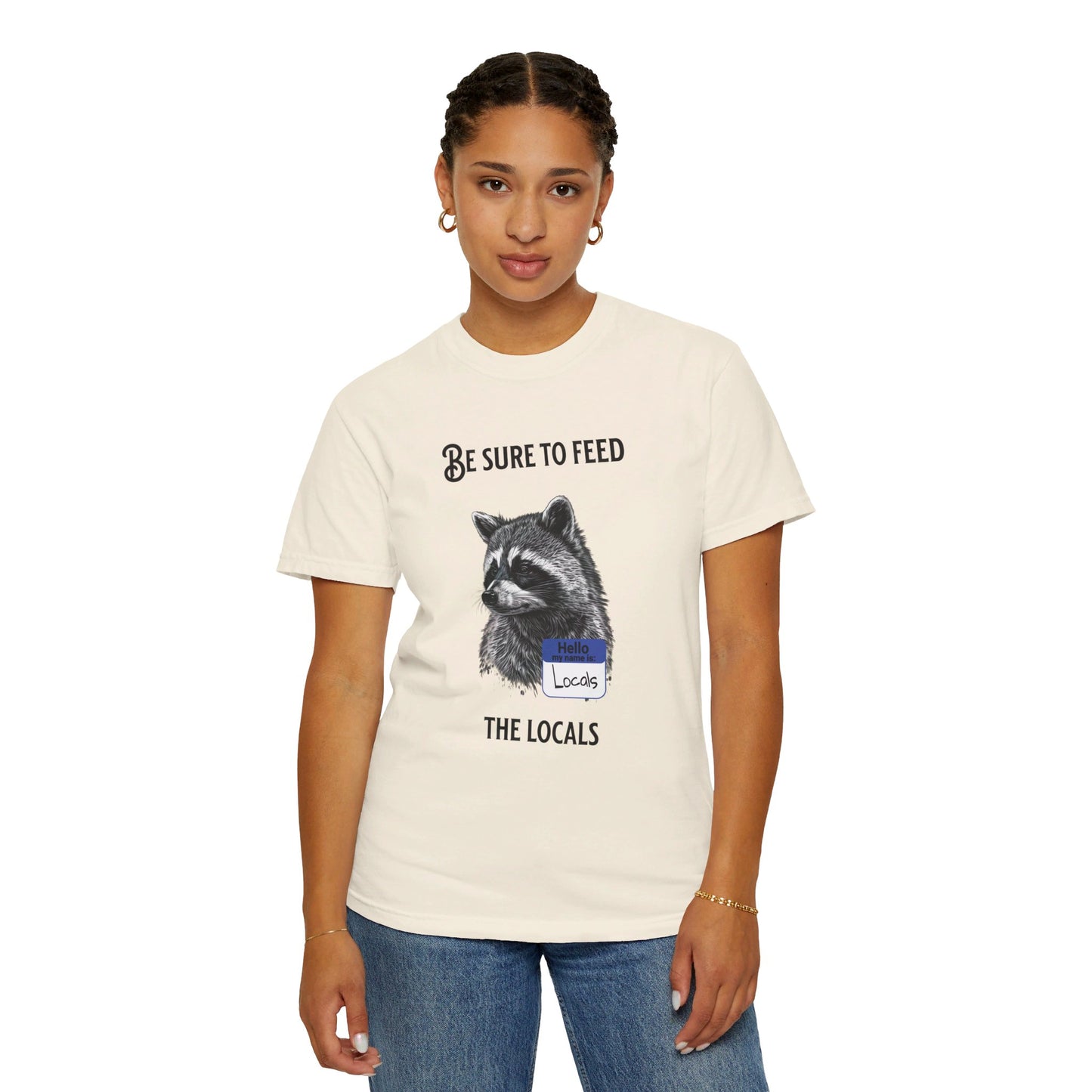 Be sure to feed the locals Racoon t-shirt