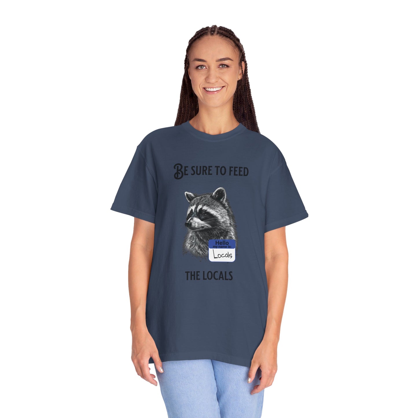 Be sure to feed the locals Racoon t-shirt