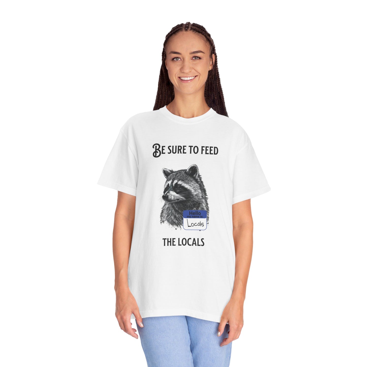 Be sure to feed the locals Racoon t-shirt