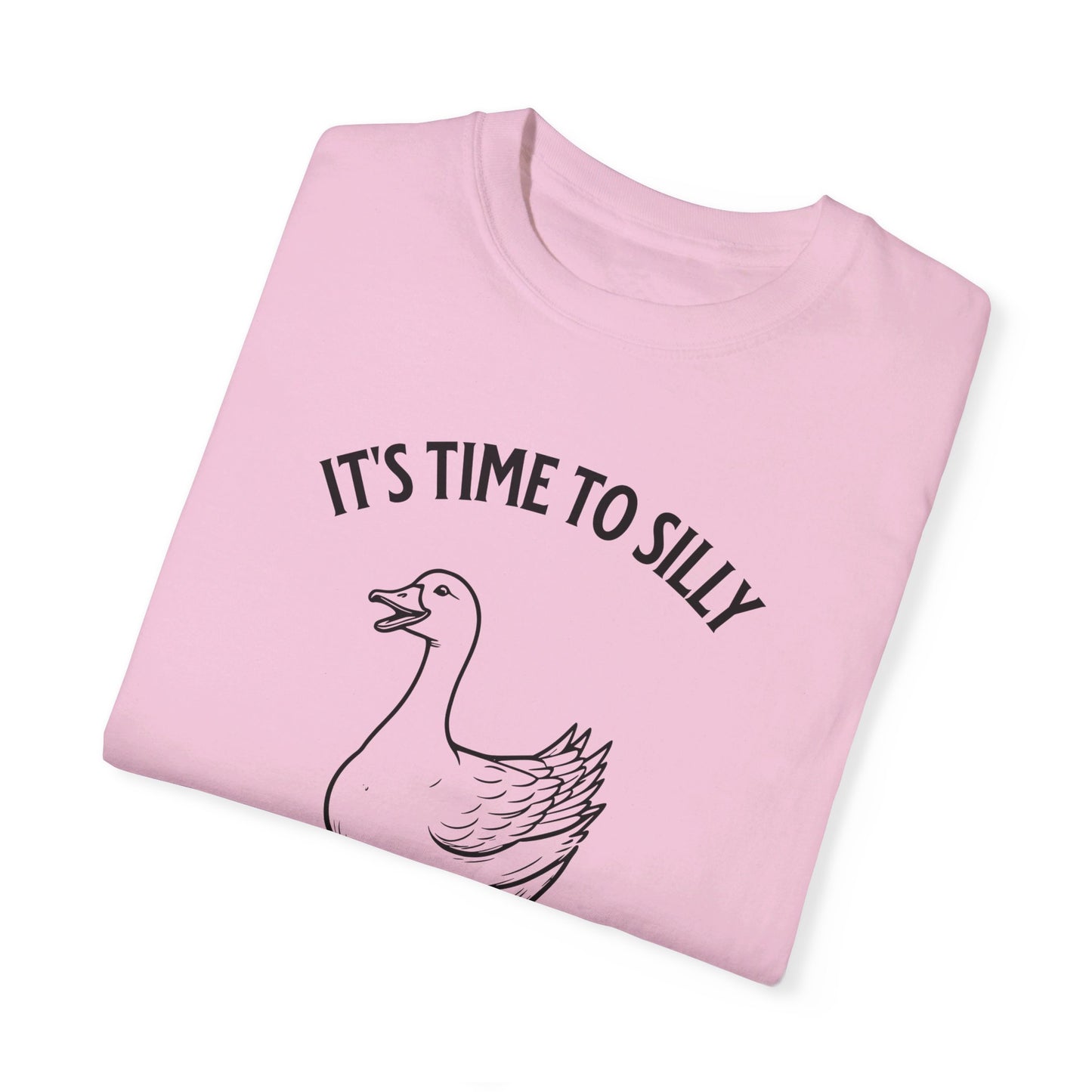 It's time to silly this goose t-shirt